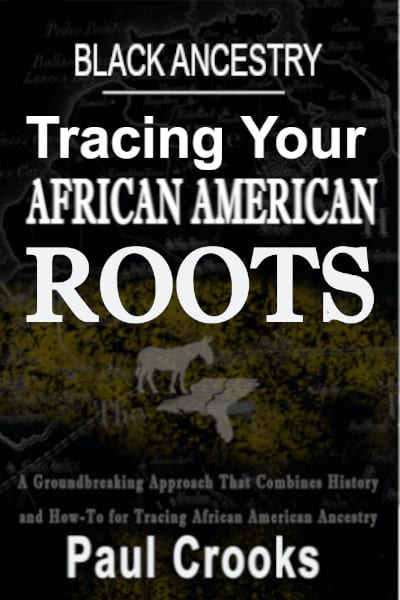 Black Ancestry: Tracing Your African American Roots