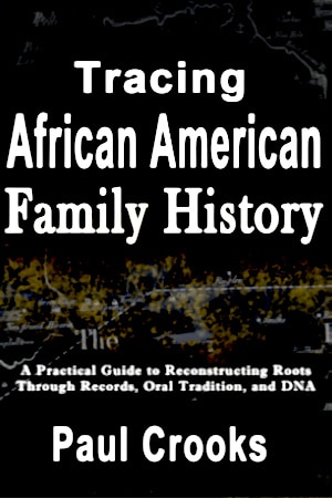 Book cover of Tracing African American Family History by Paul Crooks, focusing on historical records and ancestry research