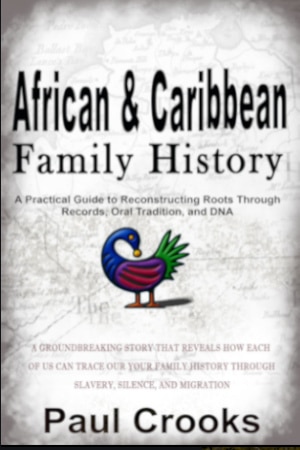 Book cover of Tracing African Caribbean Family History by Paul Crooks, exploring archival records and identity reconstruction