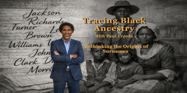 Event poster for “Tracing Black Ancestry: Rethinking the Origins of Surnames”, an online talk on how surnames formed and changed in African-Caribbean genealogy